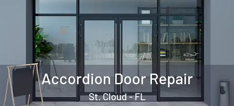  Accordion Door Repair St. Cloud - FL