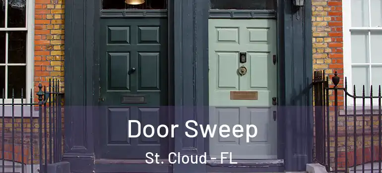  Door Sweep St. Cloud - FL