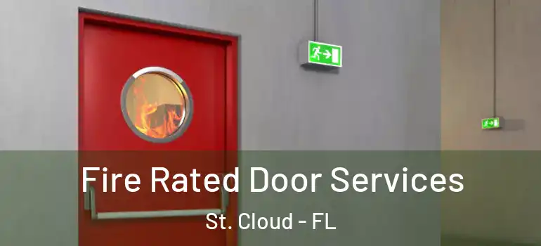  Fire Rated Door Services St. Cloud - FL