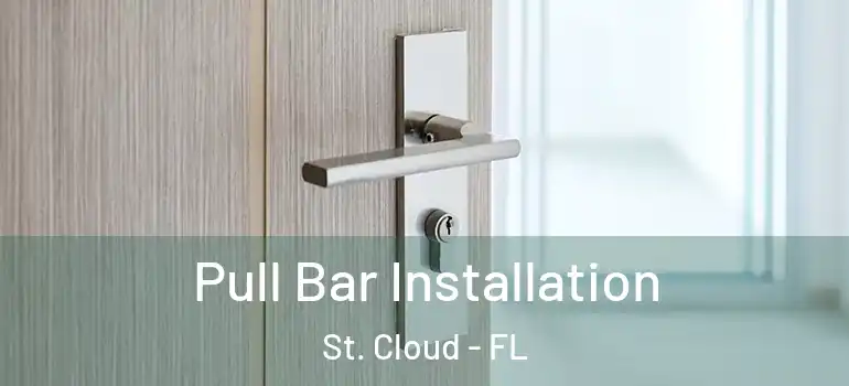  Pull Bar Installation St. Cloud - FL