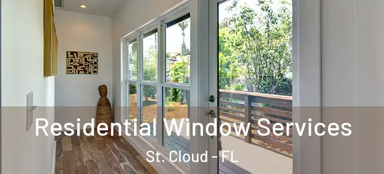  Residential Window Services St. Cloud - FL